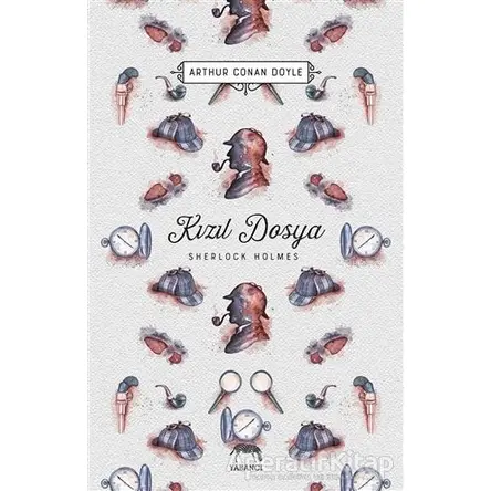 Kızıl Dosya - Sherlock Holmes - Sir Arthur Conan Doyle - Yabancı Yayınları