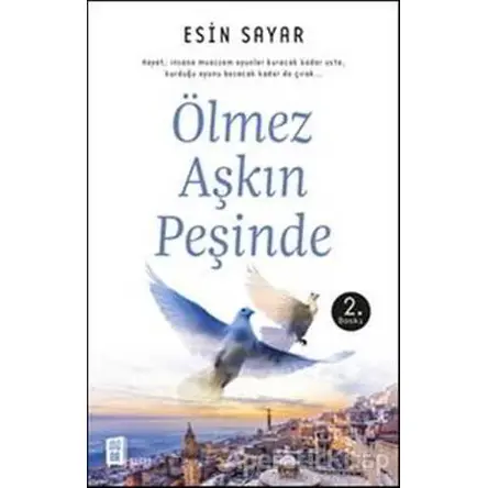 Ölmez Aşkın Peşinde - Esin Sayar - Mona Kitap