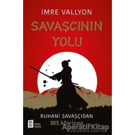 Savaşçının Yolu - Imre Vallyon - Mona Kitap
