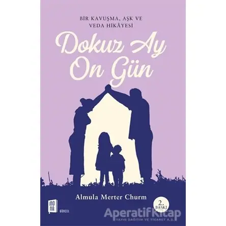 Dokuz Ay On Gün - Almula Merter Churm - Mona Kitap