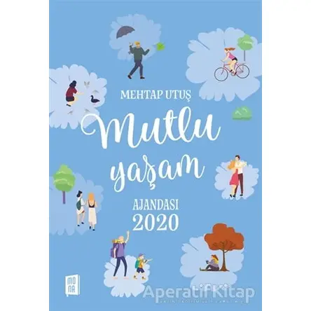 Mutlu Yaşam Ajandası 2020 - Mehtap Utuş - Mona Kitap