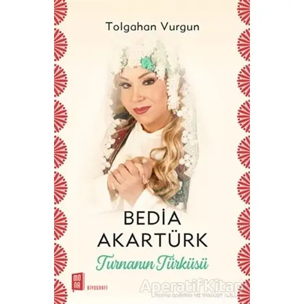 Bedia Akartürk - Turnanın Türküsü - Tolgahan Vurgun - Mona Kitap