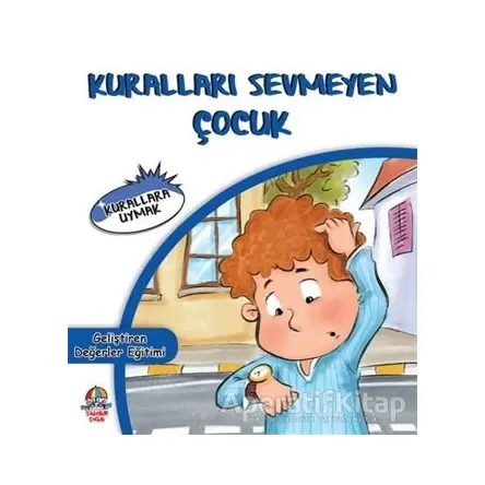 Kuralları Sevmeyen Çocuk - Mahmut Yılmaz - Yağmur Çocuk