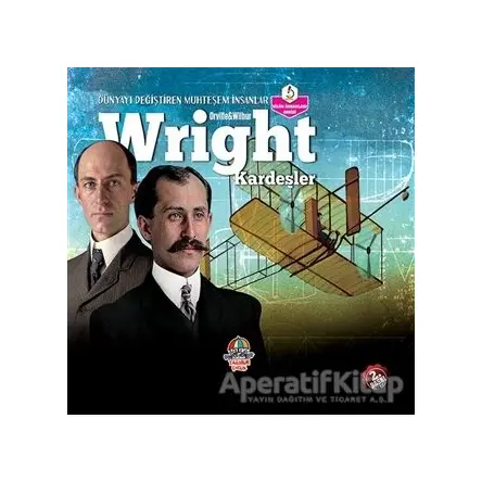 Wright Kardeşler - Dünyayı Değiştiren Muhteşem İnsanlar - Kolektif - Yağmur Çocuk