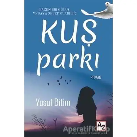 Kuş Parkı - Yusuf Bitim - Az Kitap