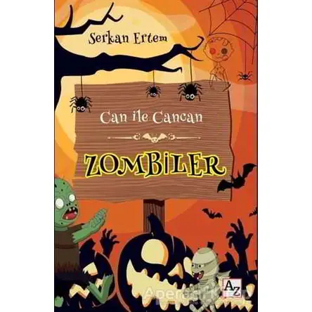 Zombiler - Can ile Cancan - Serkan Ertem - Az Kitap