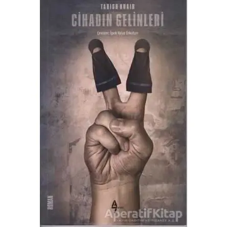 Cihadın Gelinleri - Tabish Khair - A7 Kitap