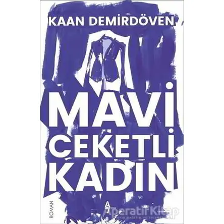 Mavi Ceketli Kadın - Kaan Demirdöven - A7 Kitap