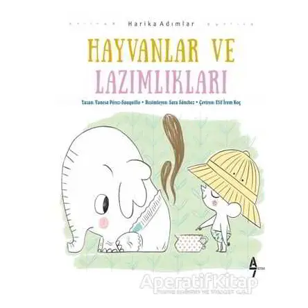 Hayvanlar ve Lazımlıkları - Vanesa Perez Sauquill - A7 Kitap