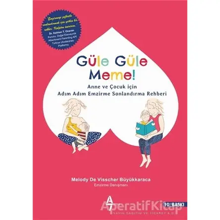 Güle Güle Meme! - Melody De Visscher Büyükkaraca - A7 Kitap