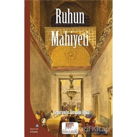 Ruhun Mahiyeti - Erzurumlu İbrahim Hakkı - Gelenek Yayıncılık