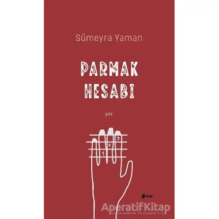 Parmak Hesabı - Sümeyra Yaman - Şule Yayınları