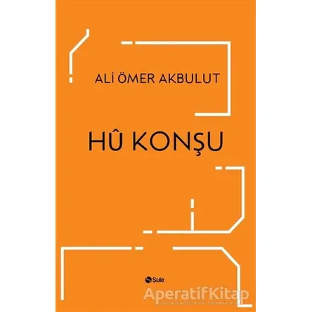 Hü Konşu - Ali Ömer Akbulut - Şule Yayınları