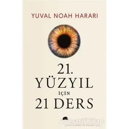 21. Yüzyıl İçin 21 Ders (Ciltli) - Yuval Noah Harari - Kolektif Kitap