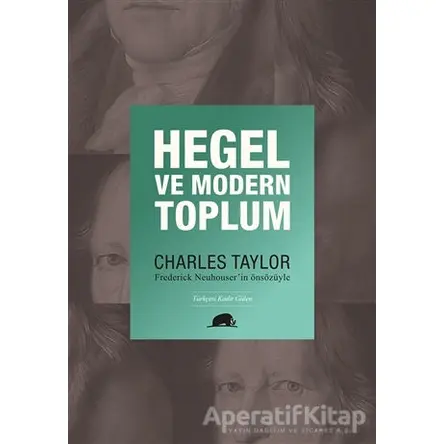 Hegel ve Modern Toplum - Charles Taylor - Kolektif Kitap