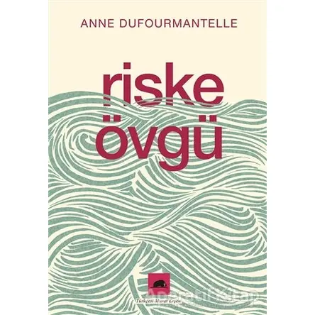Riske Övgü - Anne Dufourmantelle - Kolektif Kitap