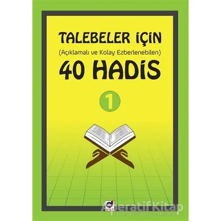 Talebeler İçin (Açıklamalı ve Kolay Ezberlenebilen) 40 Hadis - Kolektif - Dua Yayınları