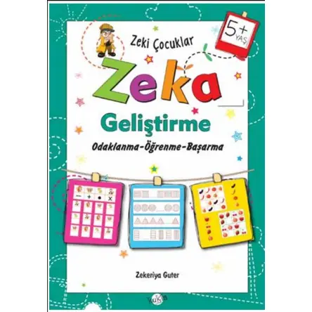 Zeki Çocuklar Zeka Geliştirme +5 Yaş - Zekeriya Guter - Kukla Yayınları
