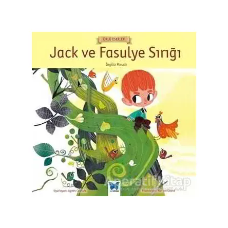 Jack ve Fasulye Sırığı - Ünlü Eserler Serisi - Kolektif - Mavi Kelebek Yayınları