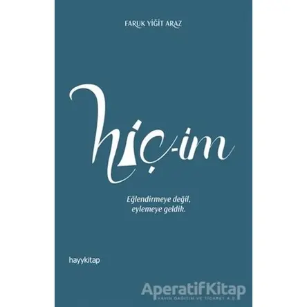 Hiç-im - Faruk Yiğit Araz - Hayykitap