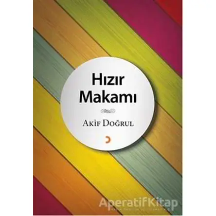 Hızır Makamı - Akif Doğrul - Cinius Yayınları