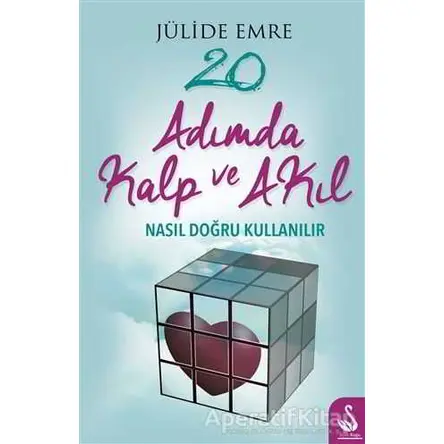 20 Adımda Kalp ve Akıl Nasıl Doğru Kullanılır - Jülide Emre - Siyah Kuğu Yayınları
