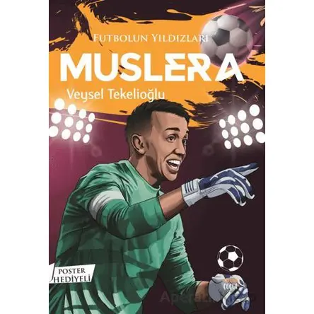 Futbolun Yıldızları Muslera (Poster Hediyeli) - Veysel Tekelioğlu - Kabile Çocuk