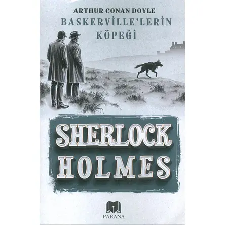 Baskerville’lerin Köpeği - Sherlock Holmes - Sir Arthur Conan Doyle - Parana Yayınları