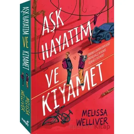 Aşk Hayatım ve Kıyamet - Melisa Welliver - İndigo Kitap