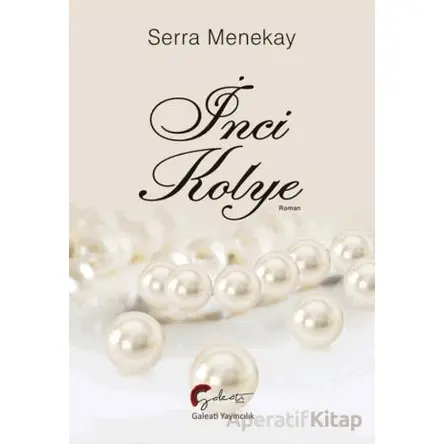 İnci Kolye - Serra Menekay - Galeati Yayıncılık