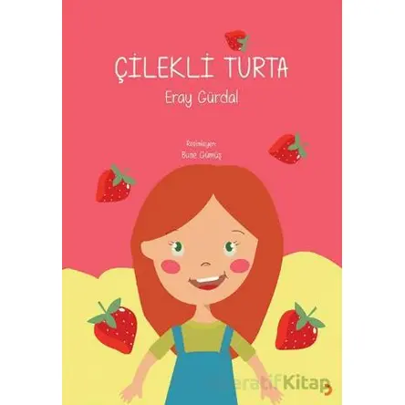 Çilekli Turta - Eray Gürdal - Cinius Yayınları