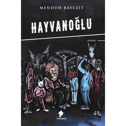 Hayvanoğlu - Menduh Bayezit - Morena Yayınevi