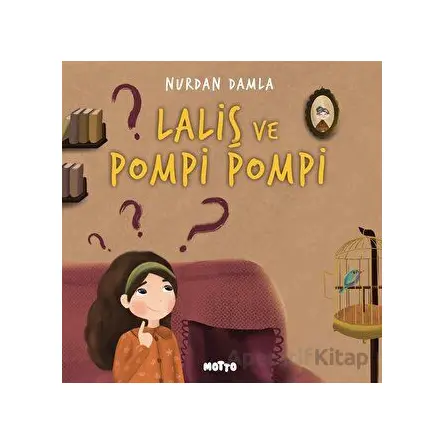 Laliş ve Pompi Pompi - Nurdan Damla - Motto Yayınları