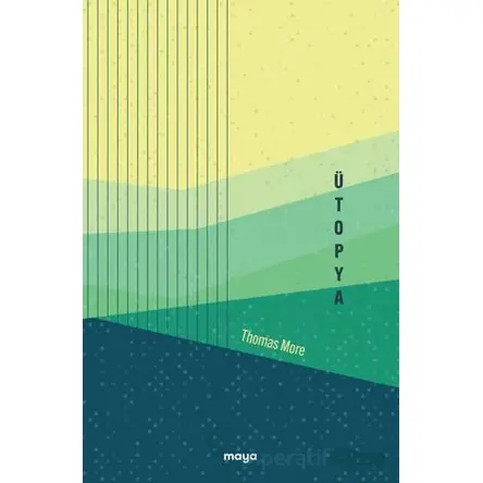 Ütopya - Thomas More - Maya Kitap
