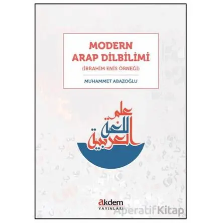 Modern Arap Dilbilimi - Muhammet Abazoğlu - Akdem Yayınları