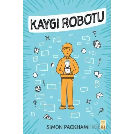 Kaygı Robotu - Simon Packham - Genç Timaş
