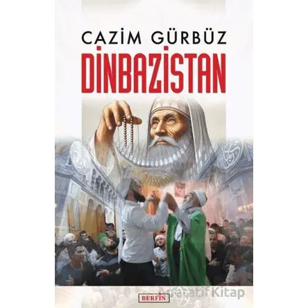 Dinbazistan - Cazim Gürbüz - Berfin Yayınları