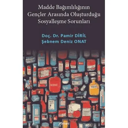 Madde Bağımlılığının Gençler Arasında Oluşturduğu Sosyalleşme Sorunları
