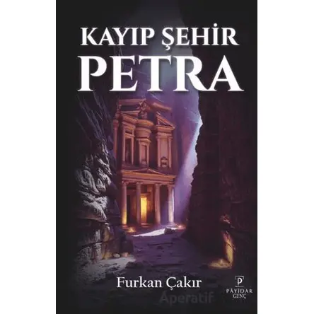 Kayıp Şehir Petra - Furkan Çakır - Payidar Genç
