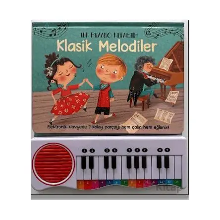 İlk Piyano Kitabım Klasik Melodiler - Kolektif - Uçan Fil Yayınları