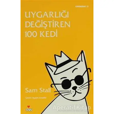 Uygarlığı Değiştiren 100 Kedi - Sam Stall - Can Yayınları