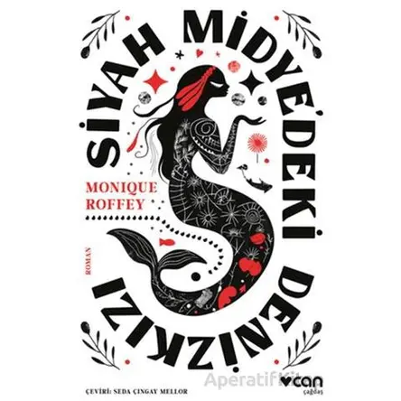 Siyah Midye’deki Denizkızı - Monique Roffey - Can Yayınları