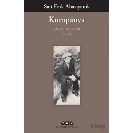 Kumpanya - Sait Faik Abasıyanık - Yapı Kredi Yayınları