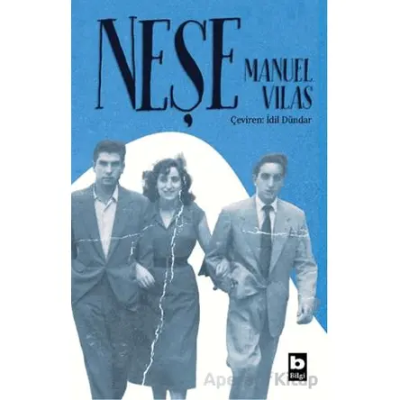 Neşe - Manuel Vilas - Bilgi Yayınevi