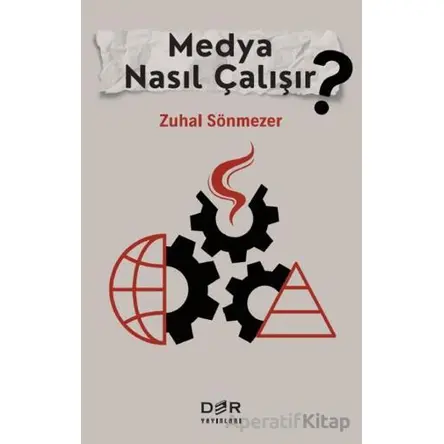 Medya Nasıl Çalışır? - Zuhal Sönmezer - Der Yayınları