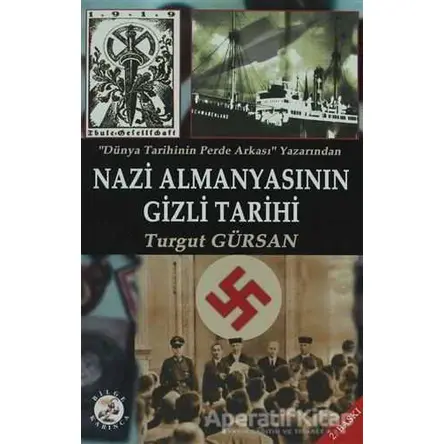 Nazi Almanyasının Gizli Tarihi Bilge Karınca Yayınları