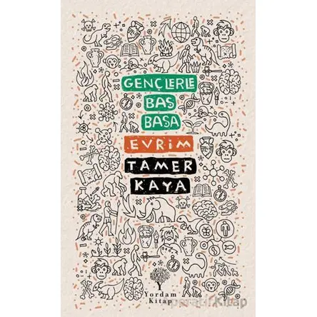 Gençlerle Baş Başa: Evrim - Tamer Kaya - Yordam Kitap