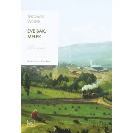 Eve Bak, Melek - Thomas Wolfe - İthaki Yayınları