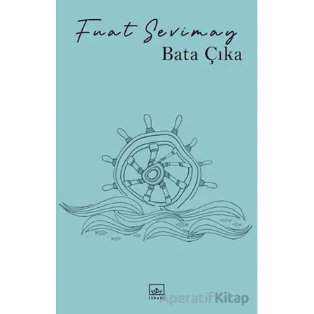 Bata Çıka - Fuat Sevimay - İthaki Yayınları