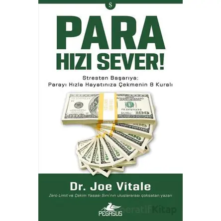 Para Hızı Sever - Joe Vitale - Pegasus Yayınları